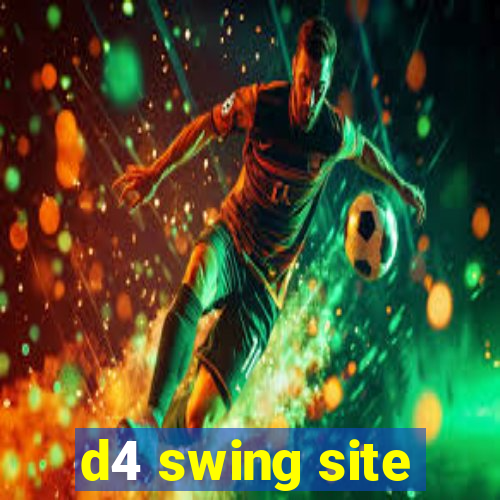 d4 swing site